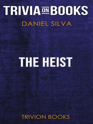 cover image of The Heist by Daniel Silva (Trivia-On-Books)